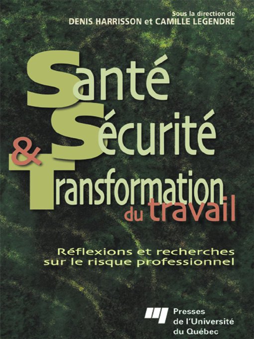 Title details for Santé, sécurité et transformation du travail by Denis Harrisson - Available